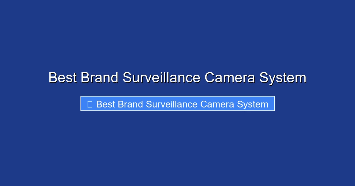 Best Brand Surveillance Camera System