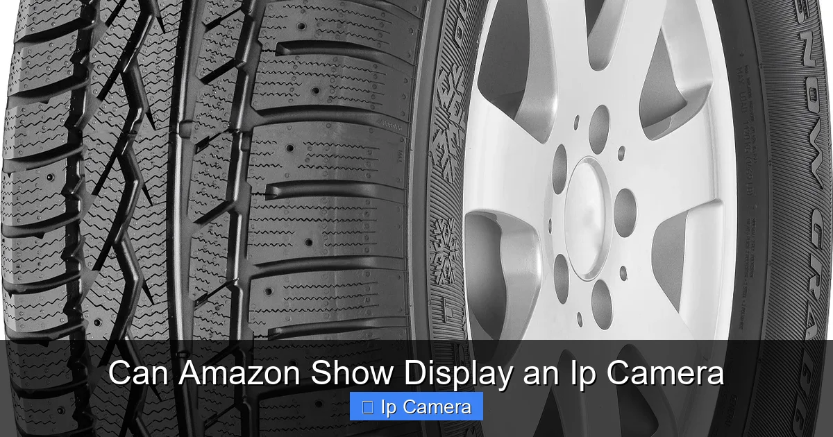 Can Amazon Show Display an Ip Camera