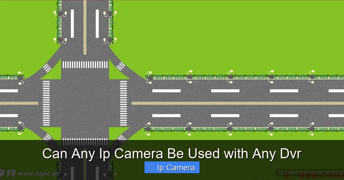 Can Any Ip Camera Be Used with Any Dvr