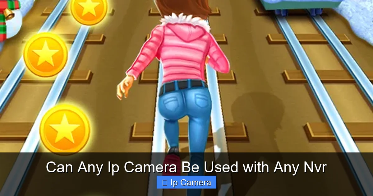 Can Any Ip Camera Be Used with Any Nvr
