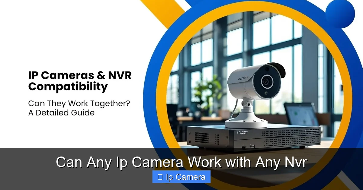 Can Any Ip Camera Work with Any Nvr