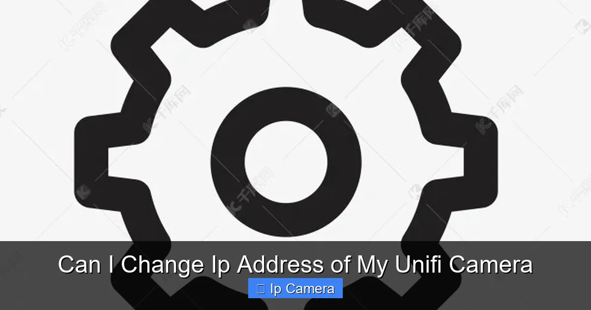 Can I Change Ip Address of My Unifi Camera