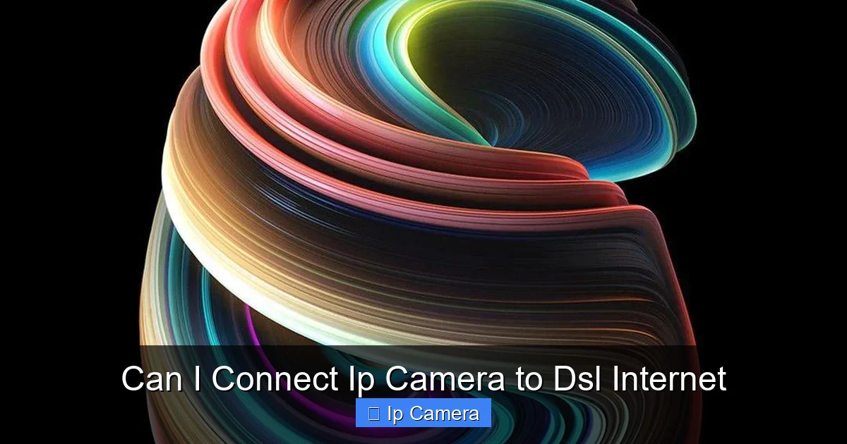 Can I Connect Ip Camera to Dsl Internet
