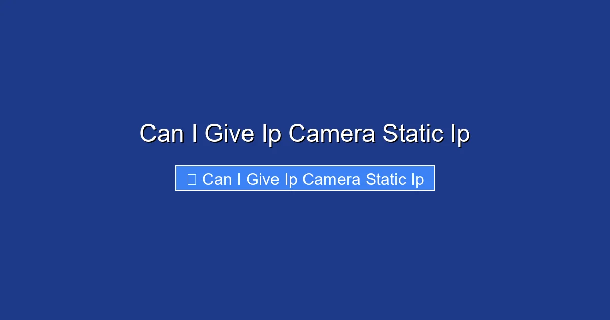 Can I Give Ip Camera Static Ip