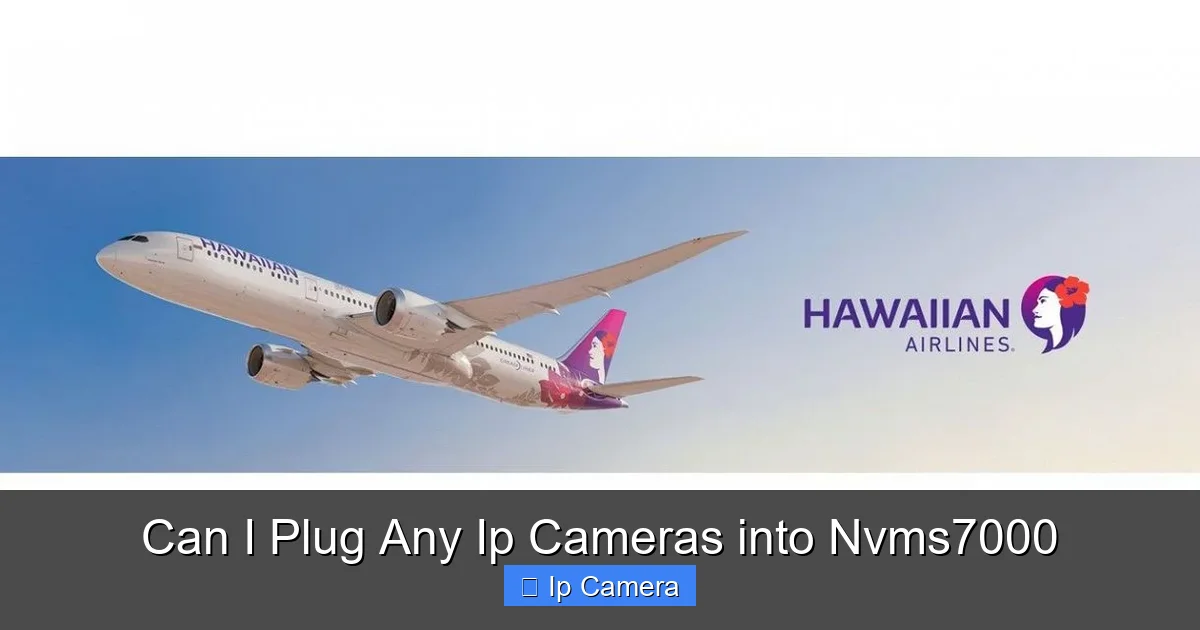 Can I Plug Any Ip Cameras into Nvms7000