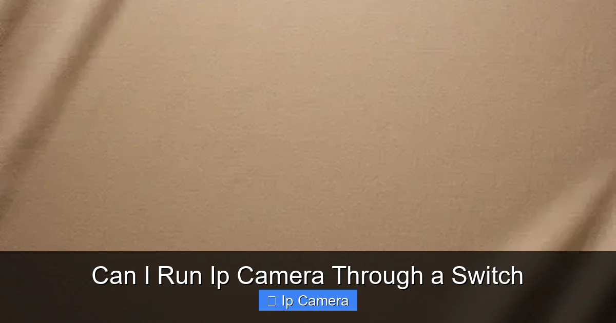 Can I Run Ip Camera Through a Switch