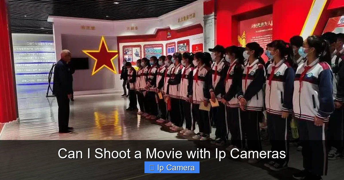 Can I Shoot a Movie with Ip Cameras