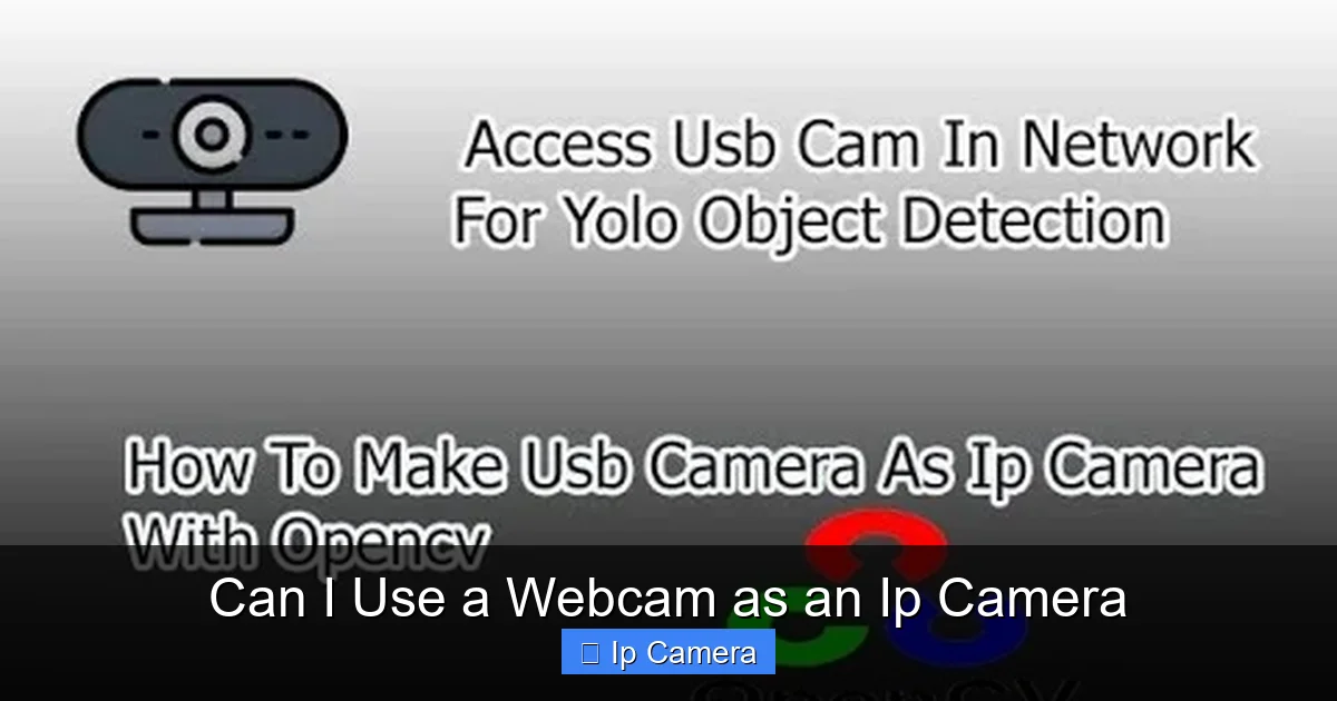 Can I Use a Webcam as an Ip Camera