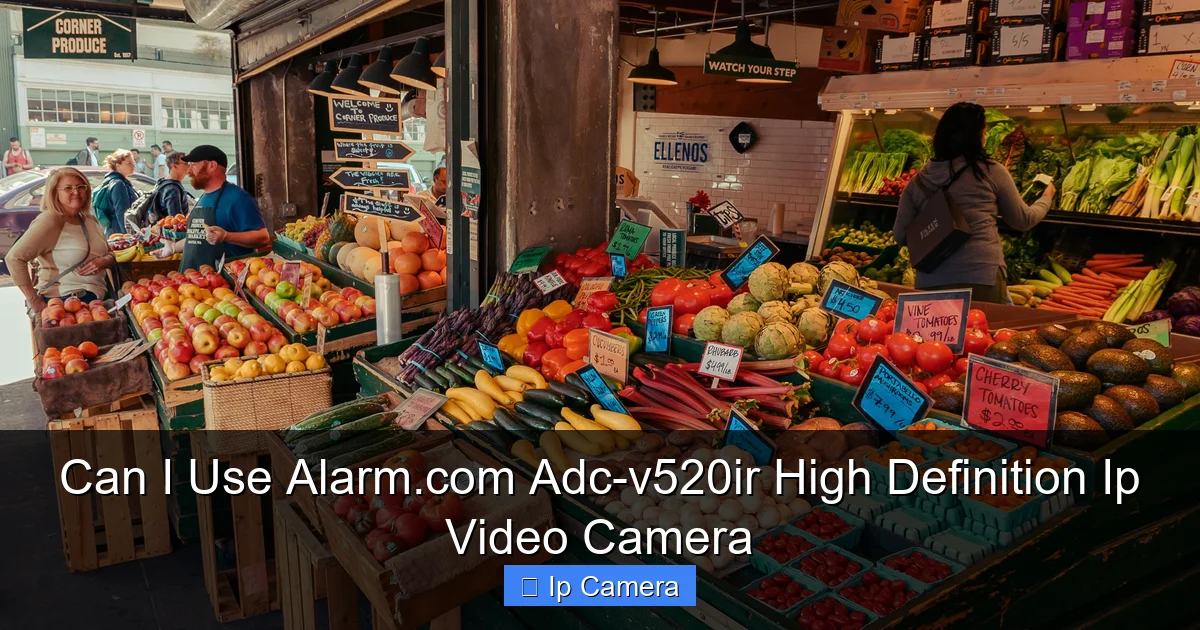 Can I Use Alarm.com Adc-v520ir High Definition Ip Video Camera