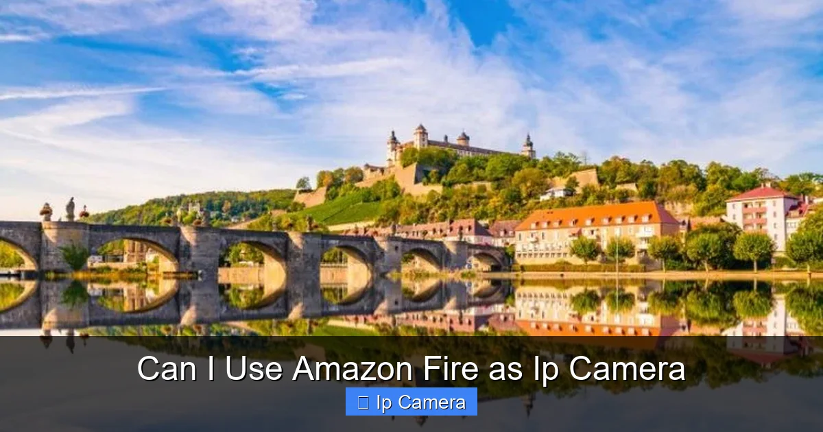 Can I Use Amazon Fire as Ip Camera