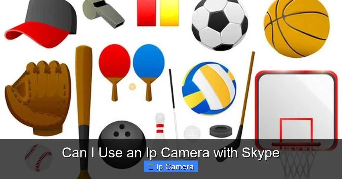 Can I Use an Ip Camera with Skype