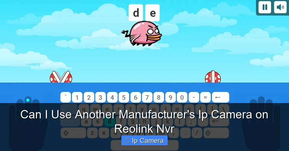 Can I Use Another Manufacturer's Ip Camera on Reolink Nvr