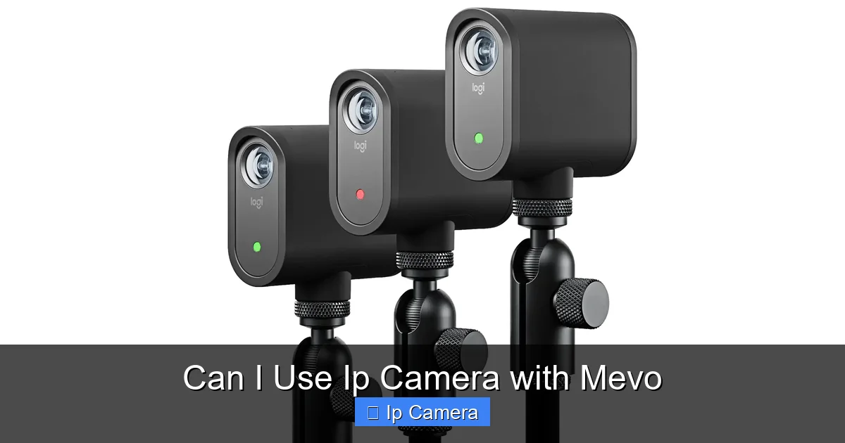 Can I Use Ip Camera with Mevo