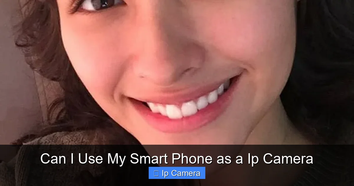Can I Use My Smart Phone as a Ip Camera