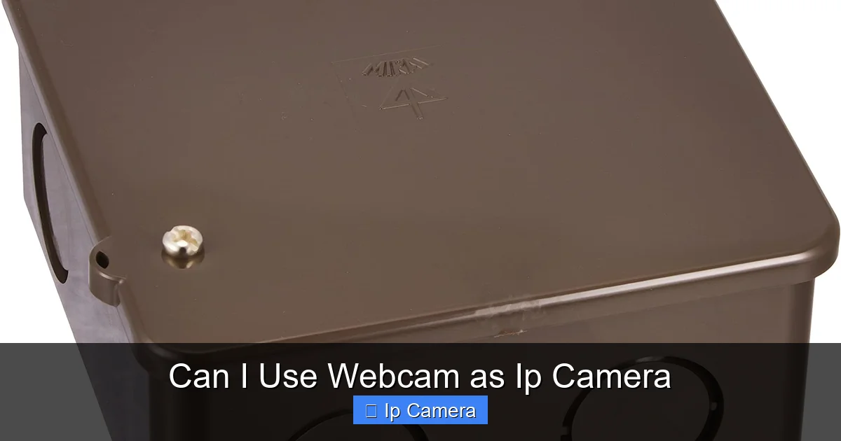 Can I Use Webcam as Ip Camera