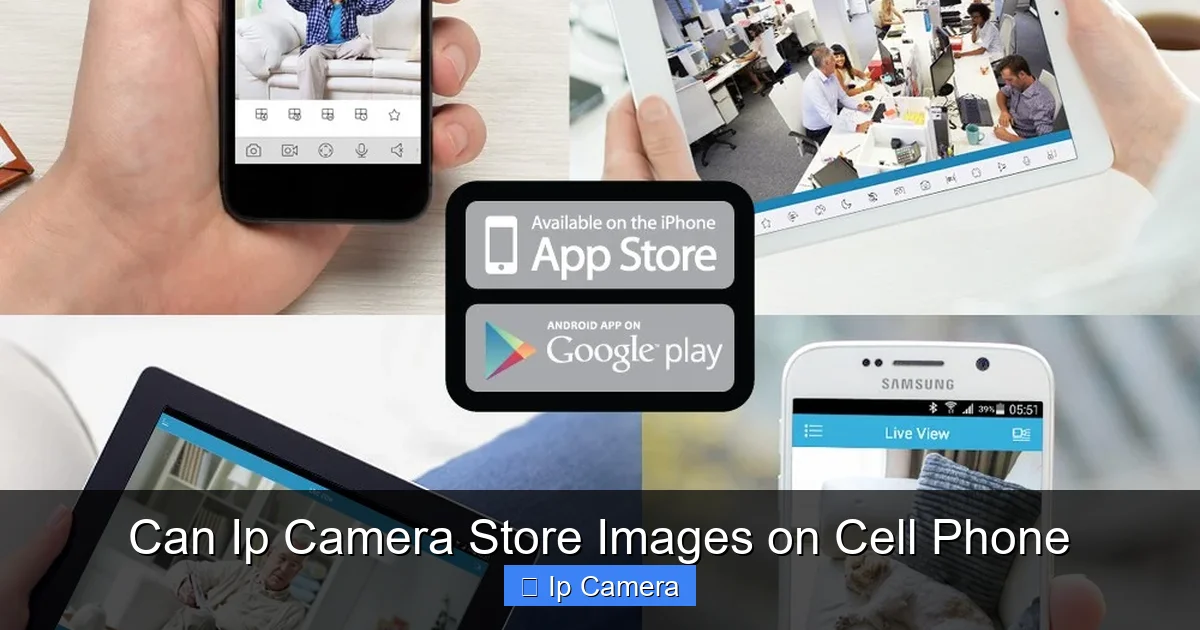 Can Ip Camera Store Images on Cell Phone