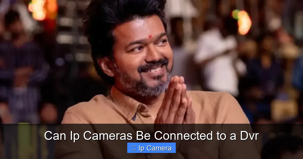 Can Ip Cameras Be Connected to a Dvr