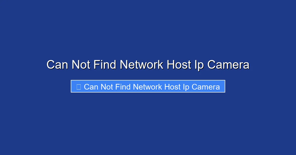 Can Not Find Network Host Ip Camera