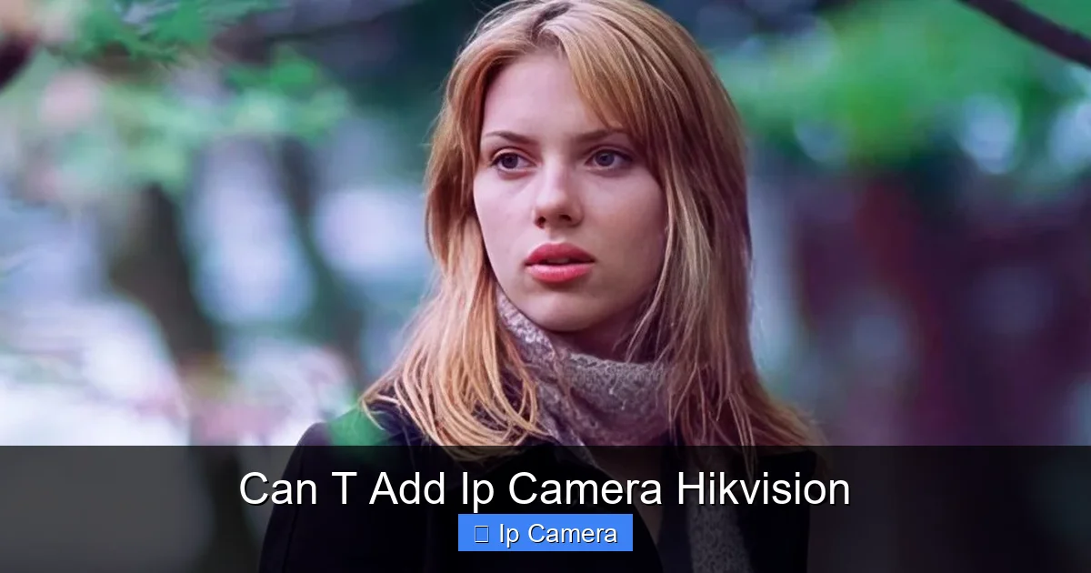 Can T Add Ip Camera Hikvision