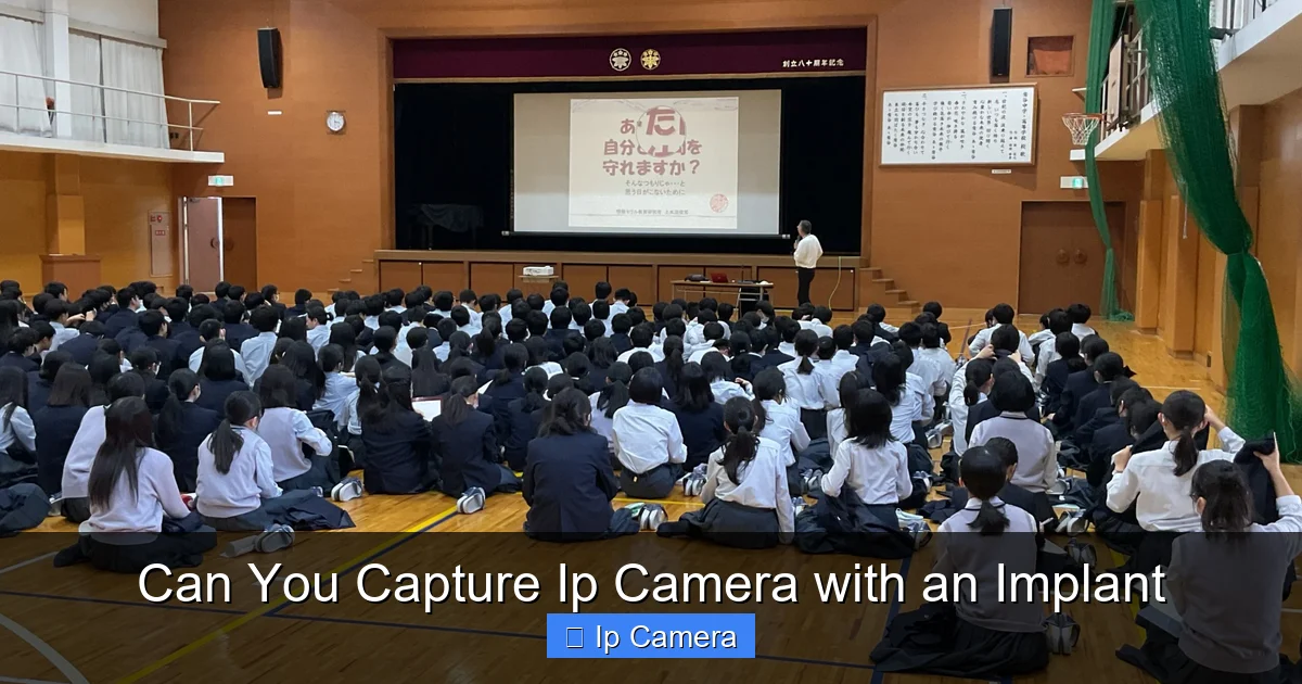 Can You Capture Ip Camera with an Implant