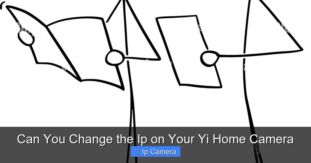 Can You Change the Ip on Your Yi Home Camera