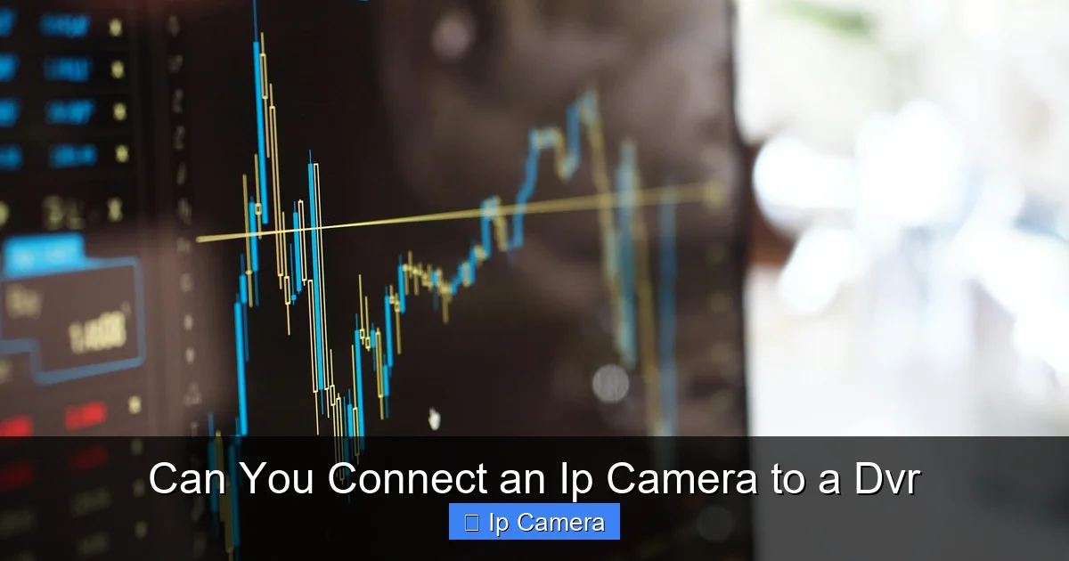 Can You Connect an Ip Camera to a Dvr