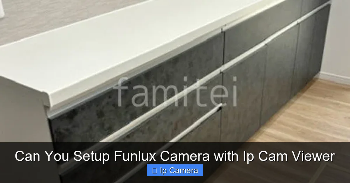 Can You Setup Funlux Camera with Ip Cam Viewer