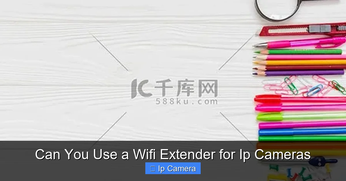 Can You Use a Wifi Extender for Ip Cameras