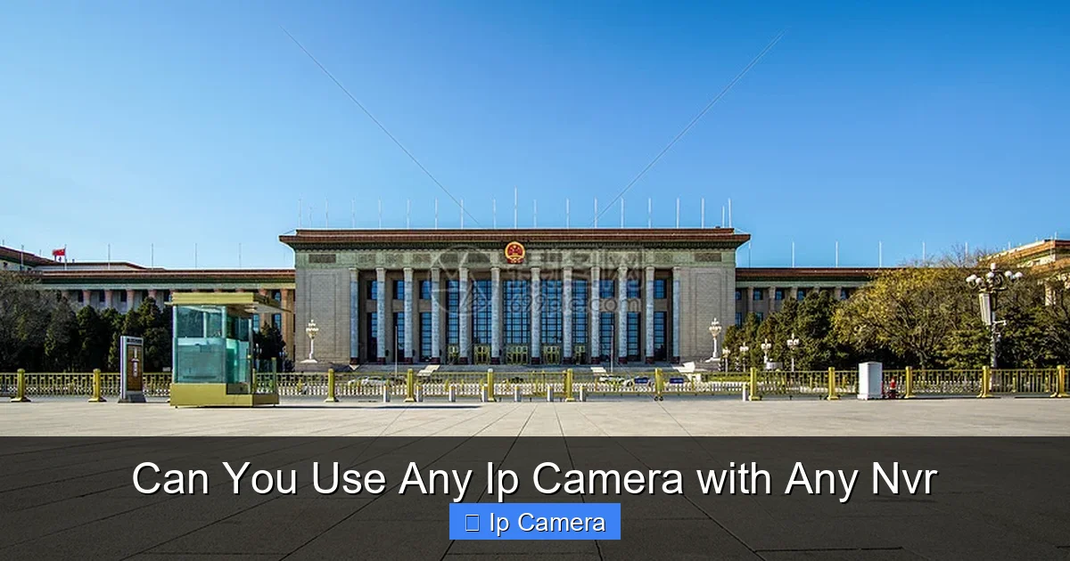 Can You Use Any Ip Camera with Any Nvr