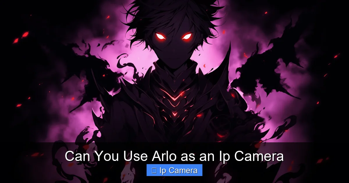 Can You Use Arlo as an Ip Camera
