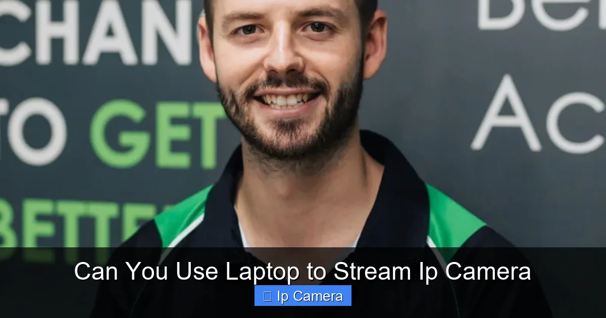 Can You Use Laptop to Stream Ip Camera