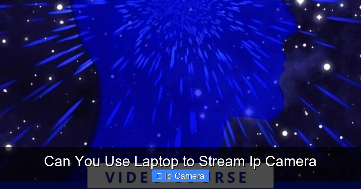 Can You Use Laptop to Stream Ip Camera