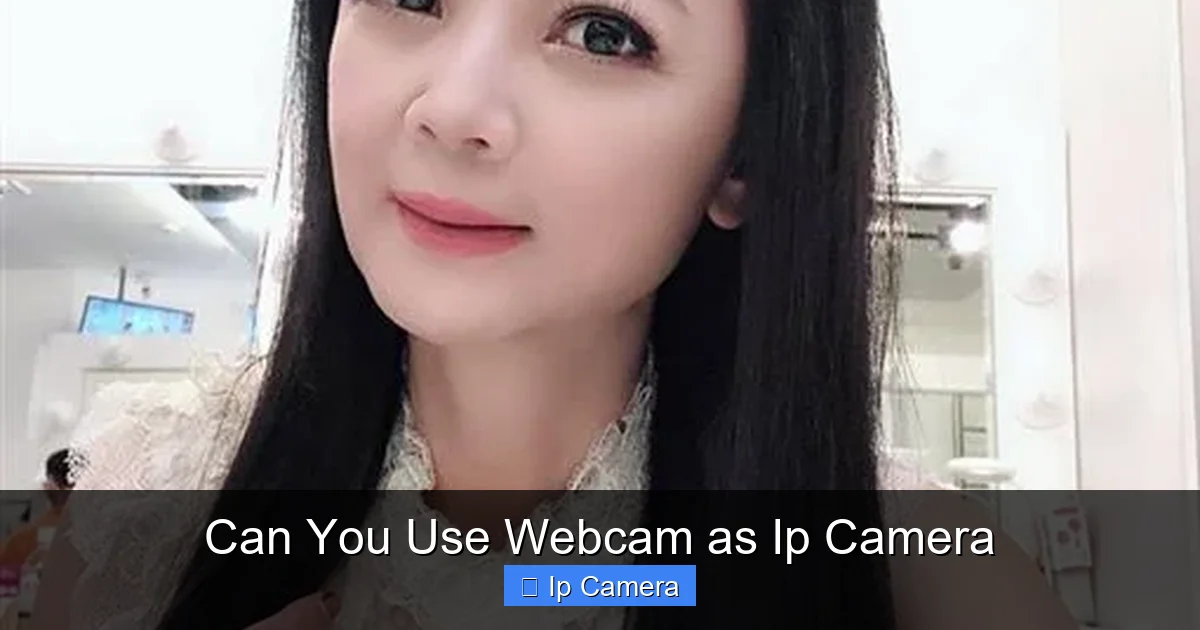 Can You Use Webcam as Ip Camera