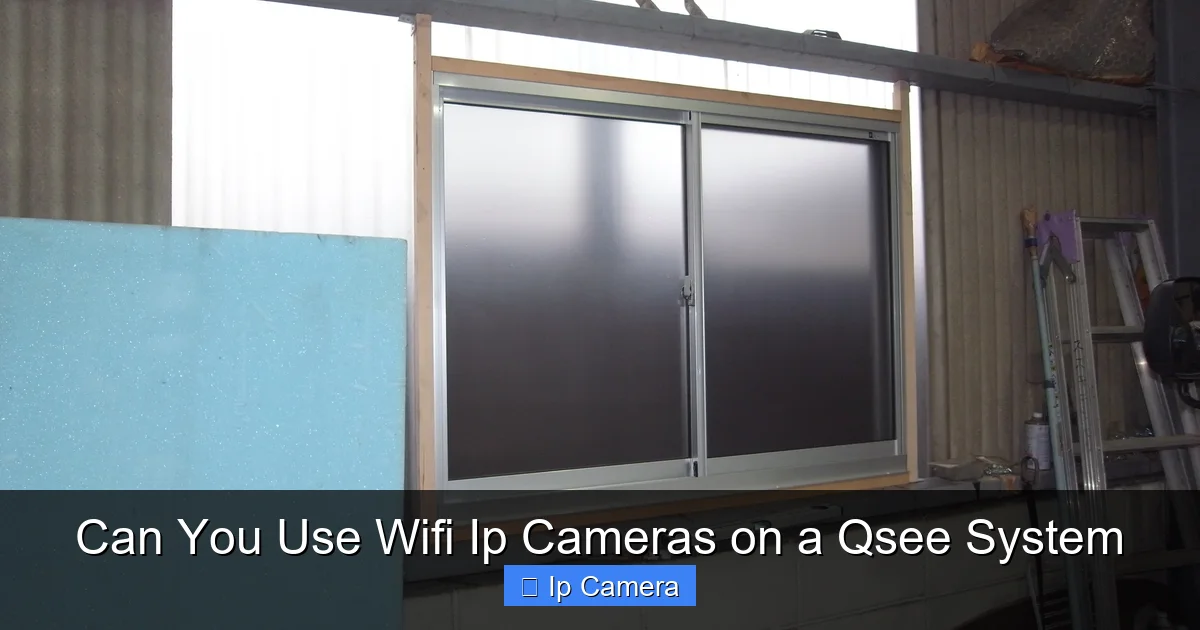 Can You Use Wifi Ip Cameras on a Qsee System