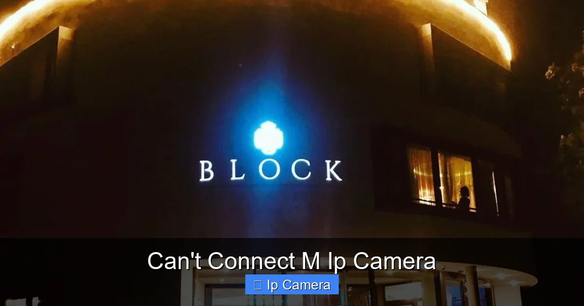 Can't Connect M Ip Camera