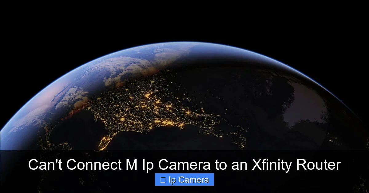Can't Connect M Ip Camera to an Xfinity Router