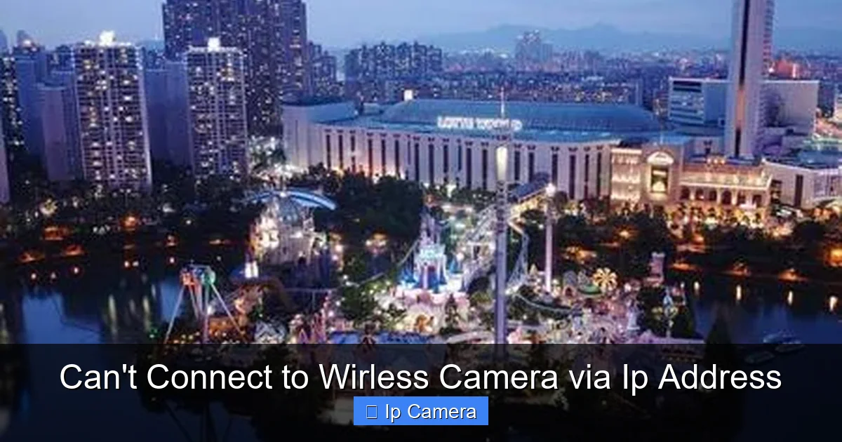 Can't Connect to Wirless Camera via Ip Address