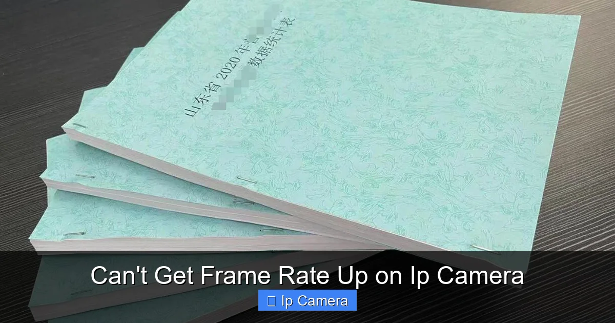 Can't Get Frame Rate Up on Ip Camera