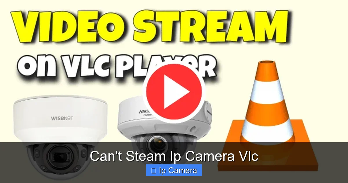 Can't Steam Ip Camera Vlc