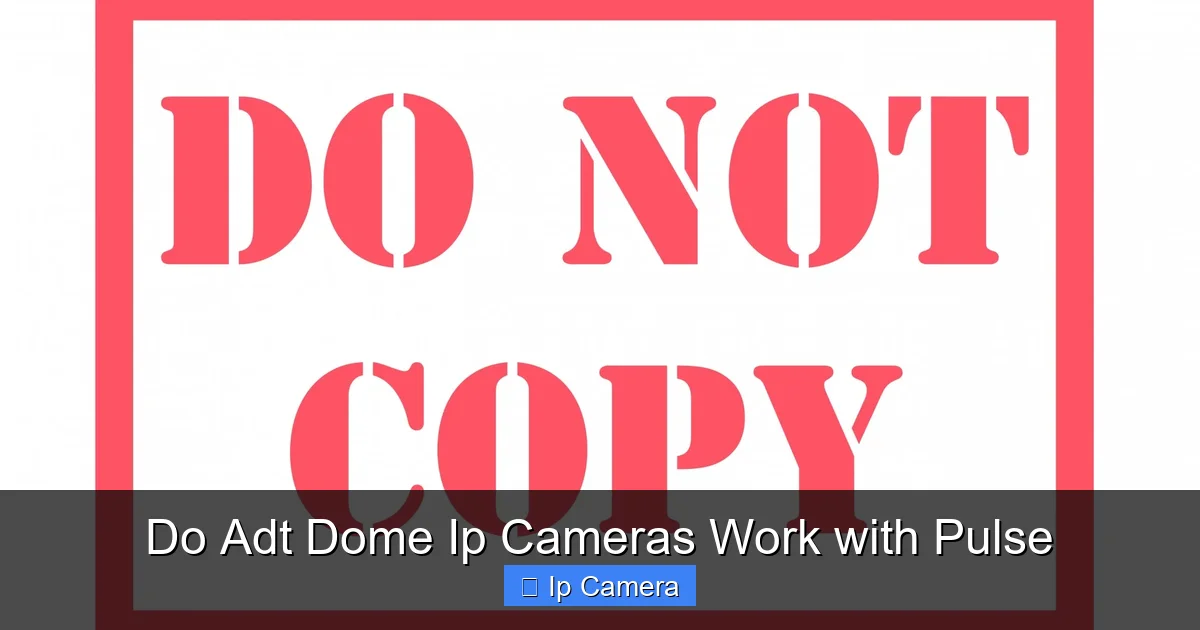 Do Adt Dome Ip Cameras Work with Pulse