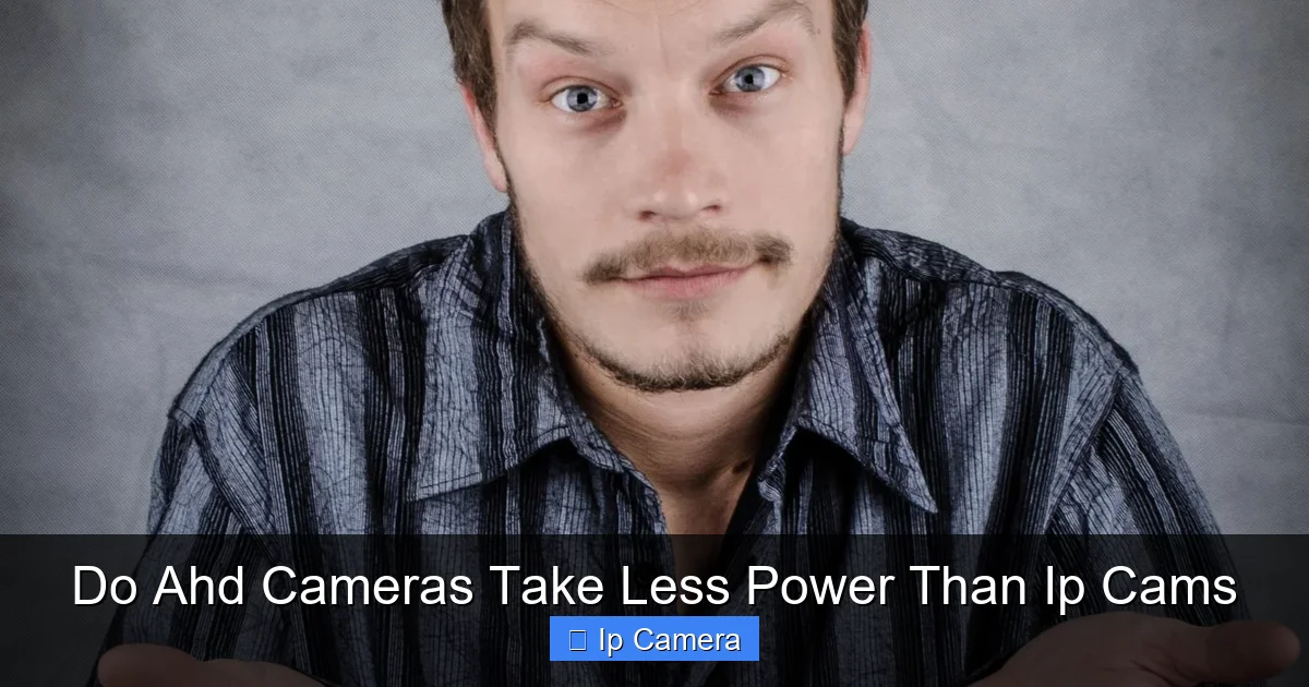 Do Ahd Cameras Take Less Power Than Ip Cams