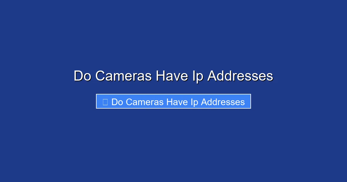 Do Cameras Have Ip Addresses