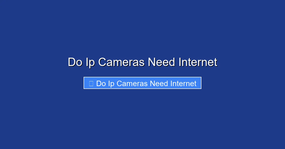Do Ip Cameras Need Internet