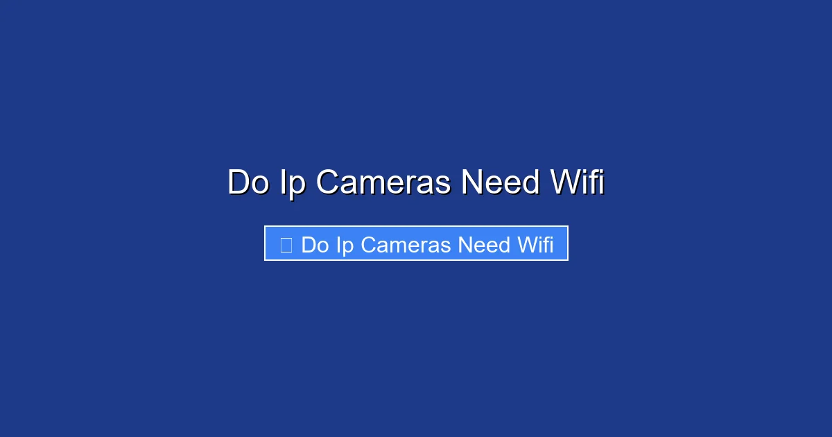 Do Ip Cameras Need Wifi