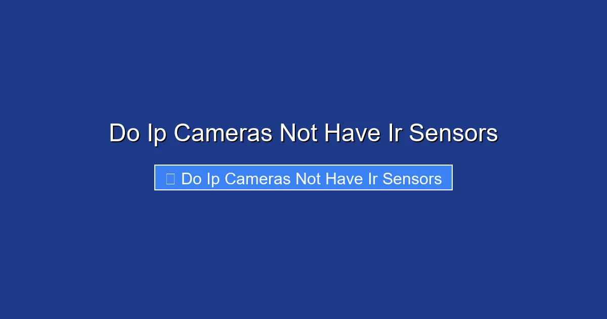 Do Ip Cameras Not Have Ir Sensors