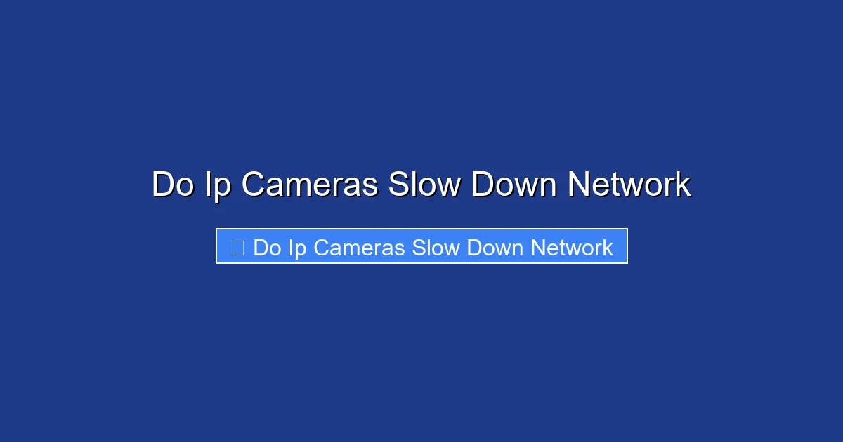 Do Ip Cameras Slow Down Network