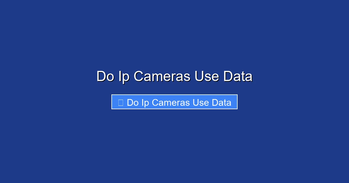 Do Ip Cameras Use Data