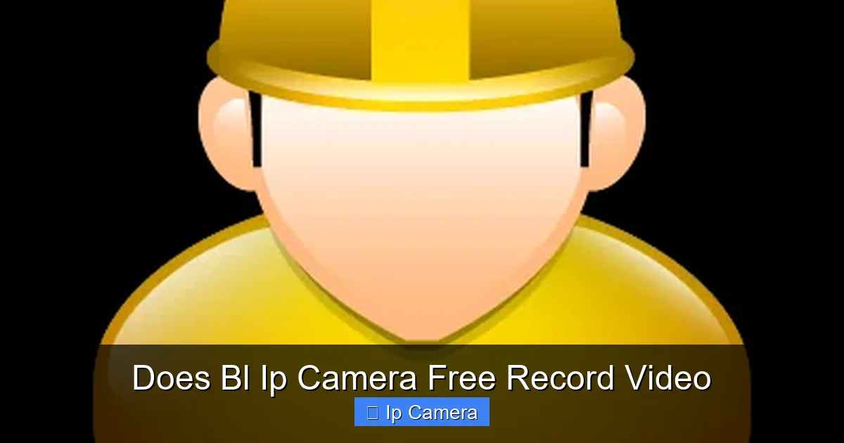 Does Bl Ip Camera Free Record Video