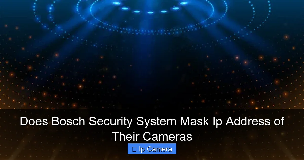 Does Bosch Security System Mask Ip Address of Their Cameras