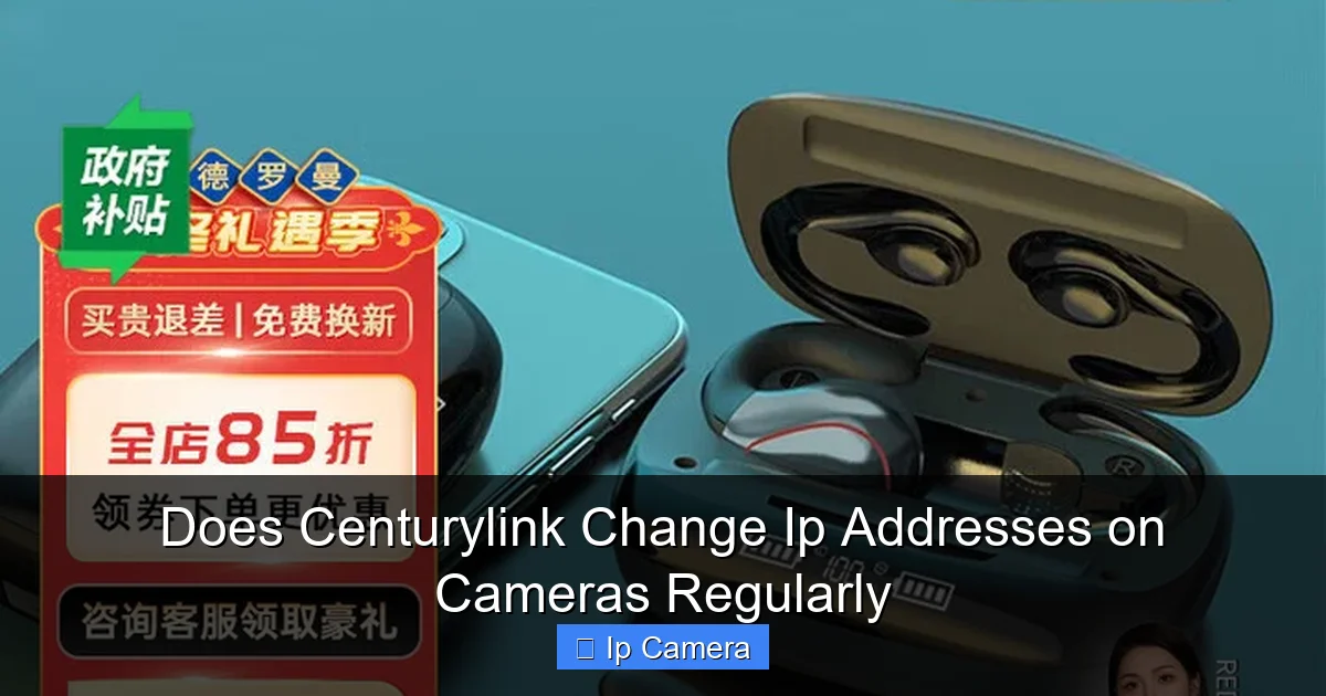 Does Centurylink Change Ip Addresses on Cameras Regularly
